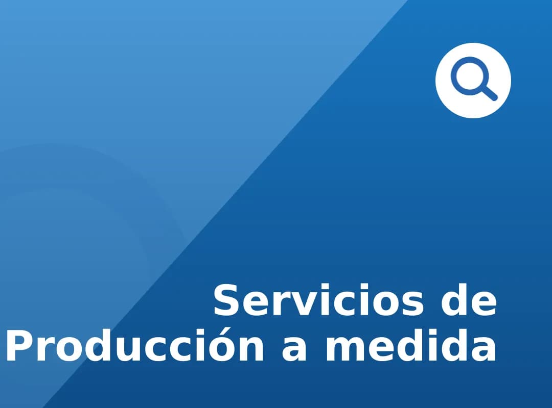 Imagen de categoría Servicios de Producción a medida